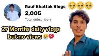 I spent 27 months on daily vlogs😭. Why you people don’t help me to make my videos viral💔😔