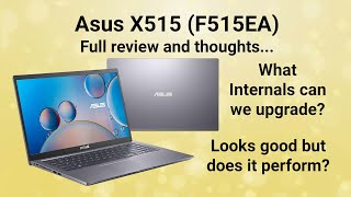 Asus X515 (F515EA) everyday laptop. A full review and look at internals for upgrade options.