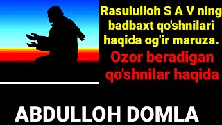 ABDULLOH DOMLA Qo'shnilarga ozor beragigan insonlar