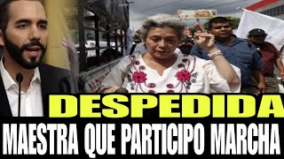 DIOS MIO DESPEDID4 MAESTRA QUE PARTICIPO EN LA MARCHA DEL  DOMINIGO