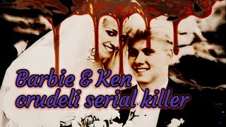 Barbie & Ken, crudeli serial killer 💀 #trucrime#PauleKarla#serialler