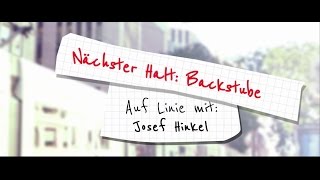 Nächster Halt: Backstube - auf Linie Josef Hinkel