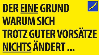 Warum du dein Verhalten trotz guter Vorsätze nicht änderst