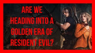 ARE WE HEADING INTO A GOLDEN ERA OF RESIDENT EVIL?