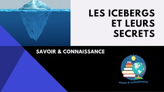 Les icebergs et leurs secrets