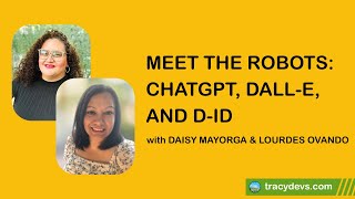 Meet the Robots: ChatGPT, DALL-E, and D-ID