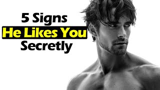 How To Tell If A Guy Likes You? 5 Body Language Signs HE LIKES YOU