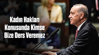 Kadın Hakları Konusunda Kimse Bize Ders Veremez