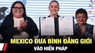 Mexico đưa bình đẳng giới vào hiến pháp