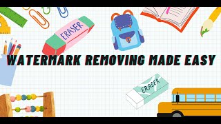 Watermark removing made easy