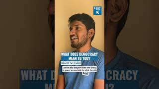 What does democracy mean to you?