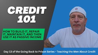 🔴🔵 Going Back to Prison: Teaching Guys Inside About Credit, and How To Use It As Passive Income