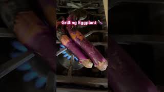 Grilling Eggplant #fyp #shorts #shortsfeed #shortvideo #food #foodie #eggplant #foryou -#foodshorts