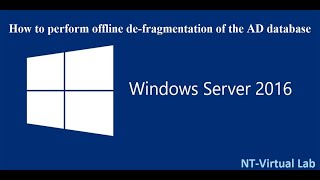 How to perform offline de-fragmentation of the Active Directory database in Windows Server 2016