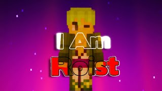 I Am Roist