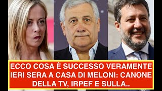 ECCO COSA È SUCCESSO VERAMENTE IERI SERA A CASA DI MELONI: CANONE DELLA TV, IRPEF E SULLA..