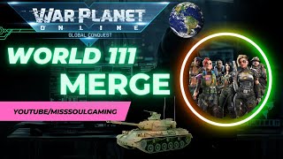 War Planet Online: World 111 "Merge time"