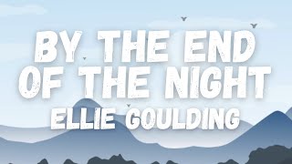 Ellie Goulding - By The End Of The Night