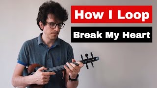 How I Loop - Break My Heart (Dua Lipa) Violin cover