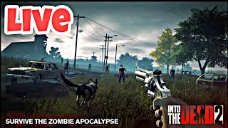 Into the Dead 2 live stream