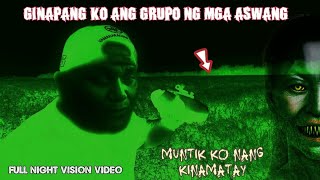 GINAPANG KO ANG GRUPO NG MGA ASWANG - muntik ko nang ikamatay #viralvideo