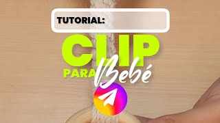 Mañana Tutorial Clip para Bebé 🧶👼🏻