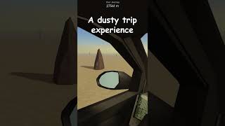 Average dusty trip experience