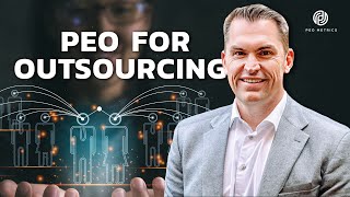 PEO For Outsourcing | Pros and Cons of Using A PEO For Outsourcing | Outsourced HR PEO