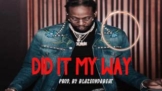 2 Chainz x Yo Gotti Type Beat - Did It My Way (Prod. By BlazeOnDaBeat - 1st Letter A)