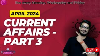 April 24 Most Imp. Current Affairs I Part 3 I CLAT' 25 I MHCET' 24 I Weekly Round Up I Lawcupied