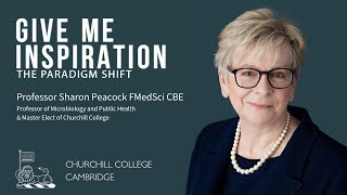 Give me Inspiration! The Paradigm Shift with Professor Sharon Peacock FMedSci CBE - 10th May 2024