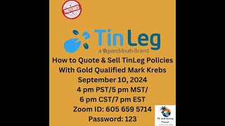 How to Quote & Sell Tin Leg Policies with Mark Krebs