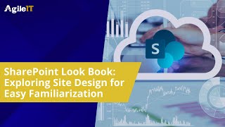 SharePoint Look Book: Exploring Site Design for Easy Familiarization