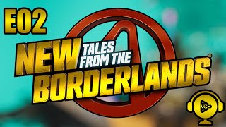 E02 - New Tales From The Borderlands - (Episode 2) Disruptive Product - Story Playthrough