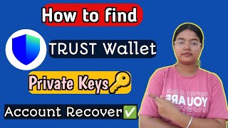 How to find your TRUST WALLET PRIVATE Keys🔑🤫 | Trust wallet password kaise nikale? #crypto