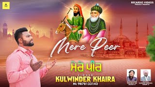 MERE PEER / KULWINDER KHAIRA  Lyrics SHAFI JALBEHRA