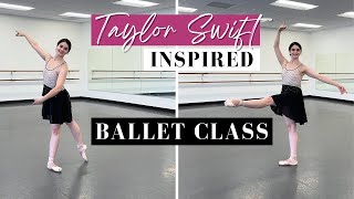 TAYLOR SWIFT Inspired Ballet Class ♥️ | Full Class for Pointe or Flat | Kathryn Morgan