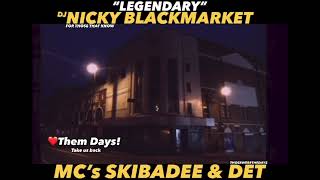 DJ NICKY BLACKMARKET MC’s SKIBADEE & DET   ❤️Them Days! Take us back