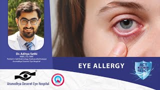 Dealing with Children eyes in the Allergy season  | Dr Aditya Sethi | Arunodaya Deseret Eye Hospital