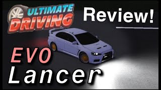 Roblox Ultimate Driving - 08 Mitsubishi Lancer EVO - Review!