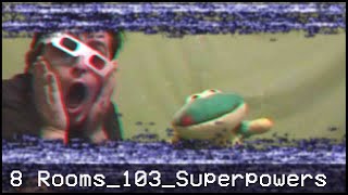 Superpowers - 8 Rooms