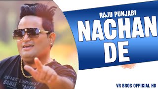 RAJU PUNJABI | NACHAN DE - LATEST HARYANVI SONGS 2020