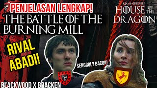 PERANG BESAR BLACKWOOD DAN BRACKEN - THE BATTLE OF THE BURNING MILL Sejarah Cerita Asli Perang Abadi