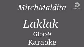 Laklak - Gloc-9 karaoke / MitchMaldita