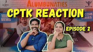 Alumbunaties Hostel Days Episode 2 |CPTK Reaction | Ragging experience @NakkalitesTamil