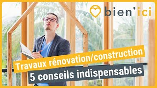 Travaux de construction/rénovation : 5 conseils indispensables | CONSEILS IMMO | BIEN'ICI