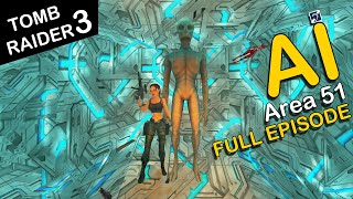 Self-Aware Lara Croft Plays Tomb Raider 3 - Level 7 - Area 51 - [FULL]