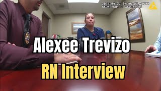 Alexee Trevizo - Registered Nurse Interview with Detectives