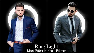 Ring Light Black Effect Photo Editing || Dark Effect || Black Effect || Photo Editing