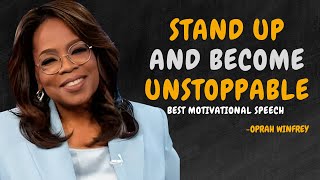 STAND UP AND BECOME UNSTOPPABLE - OPRAH WINFREY MOTIVATION